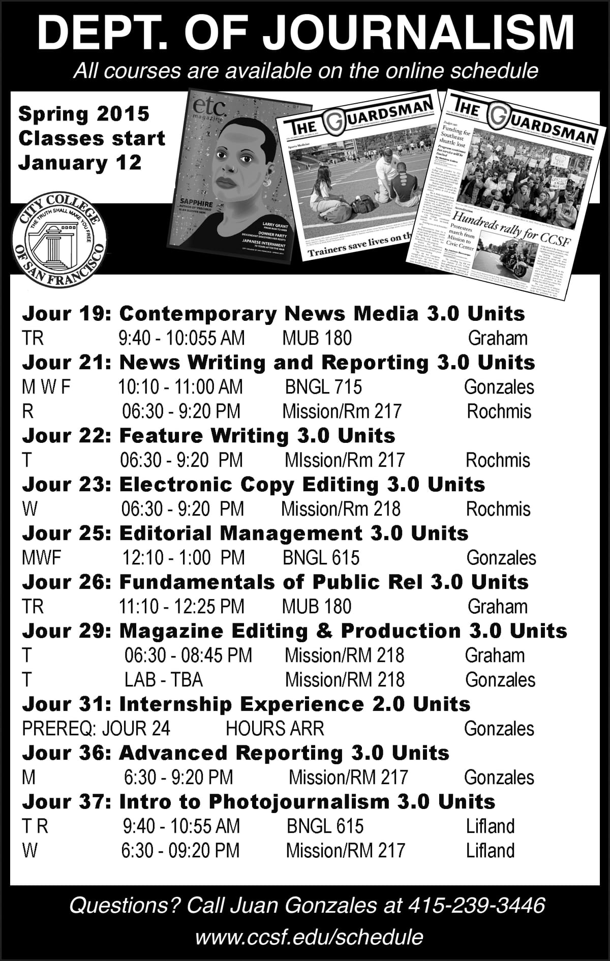 Spring 2015 Journalism Schedule is out now! Sign up for your classes early.