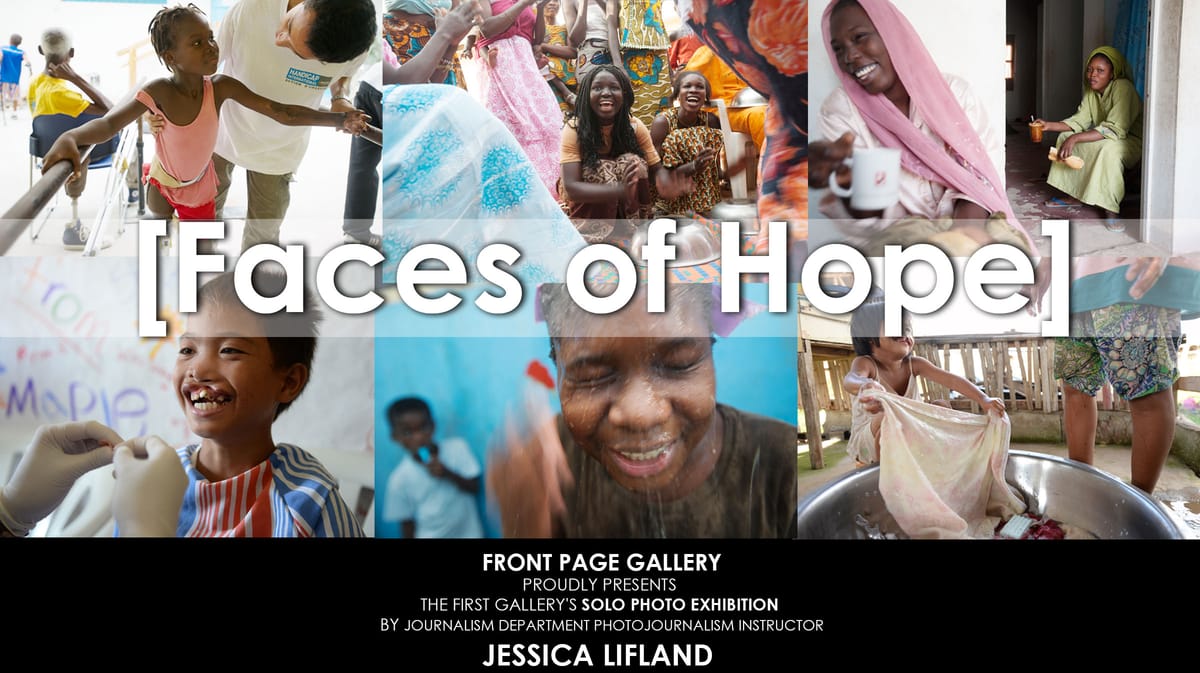"Faces of Hope" Solo Photo Exhibition by Jessica Lifland at Front Page Gallery