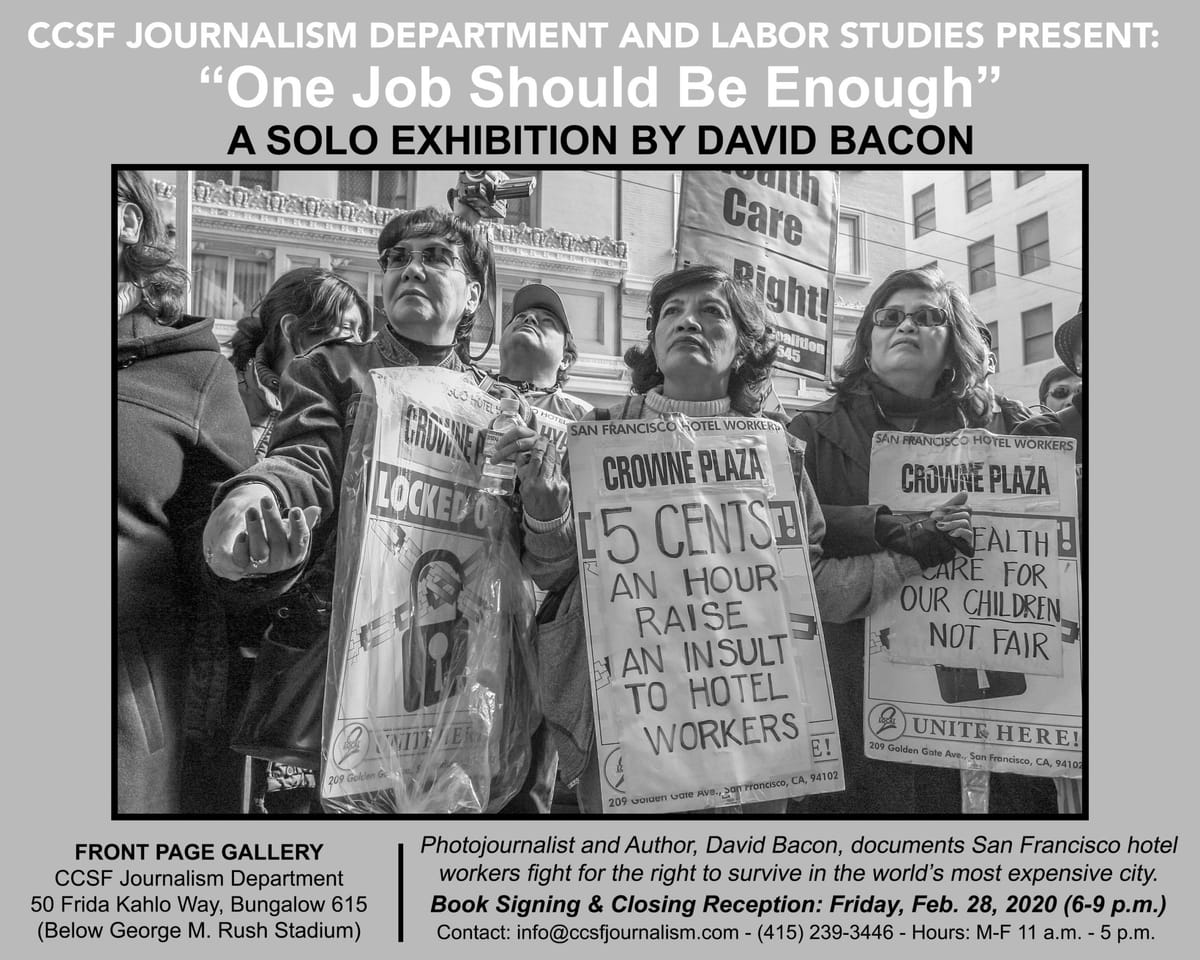 Closing Reception for David Bacon's "One Job Should Be Enough" exhibition