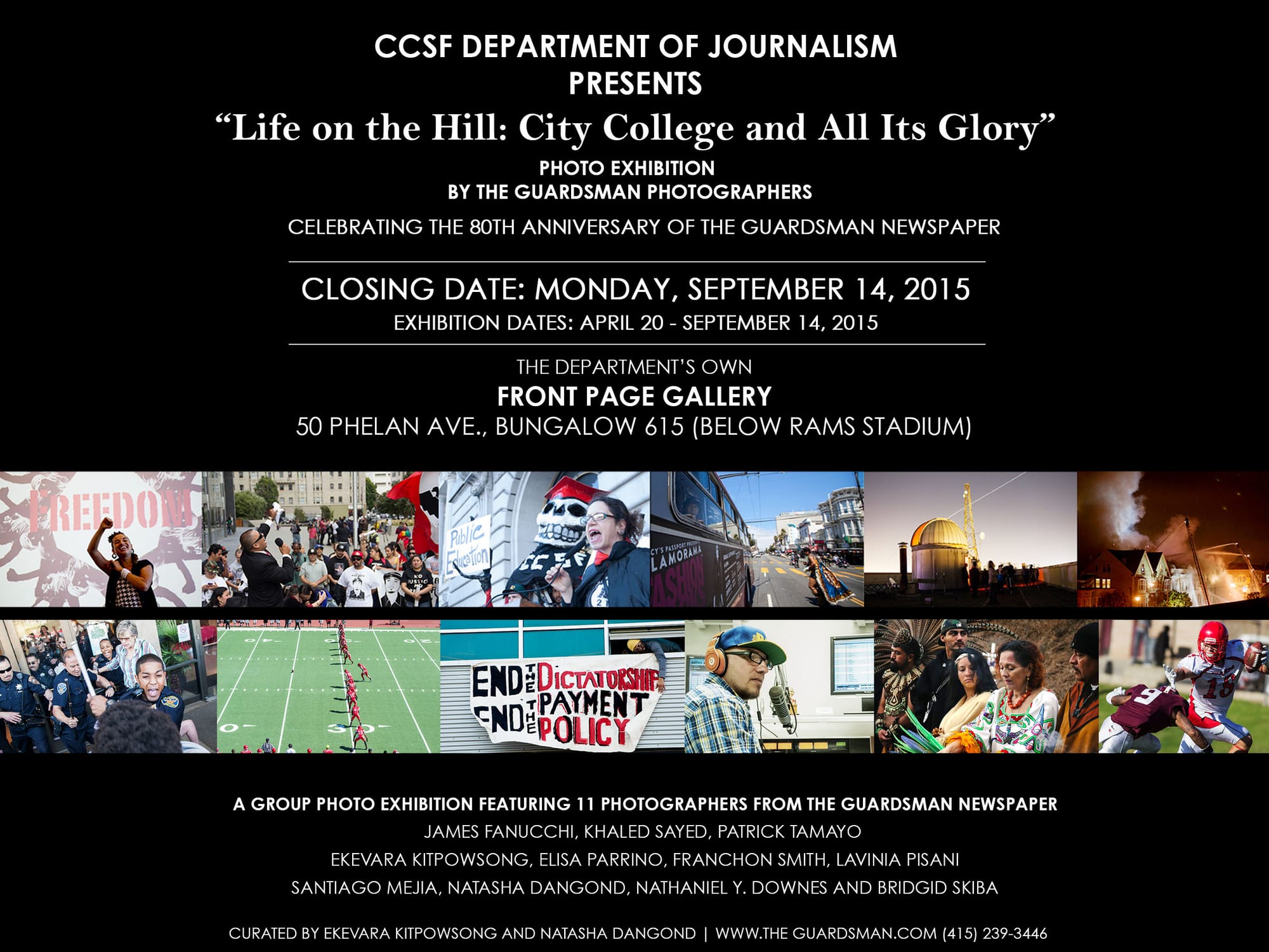 "Life on the Hill: City College and All Its Glory" Photo exhibition by The Guardsman photographers. Celebrating the 80th anniversary of The Guardsman newspaper. Closing exhibition date: Monday, Sept. 14, 2015.